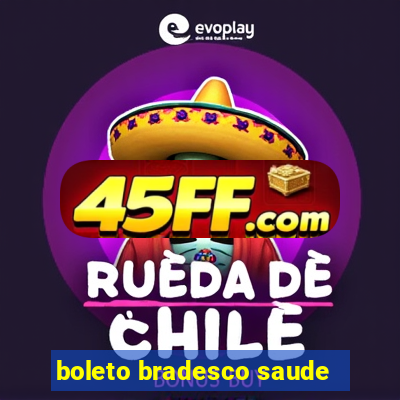 boleto bradesco saude